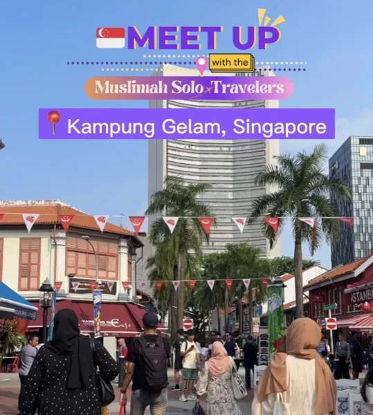 Singapore Meet Up with Muslimah Solo Travelers