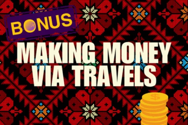  Making Money via Your Travels + Overview of How I Plan My Trip